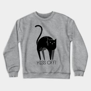 HISS OFF! Crewneck Sweatshirt